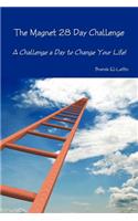 Magnet 28 Day Challenge: A Challenge a Day to Change Your Life!