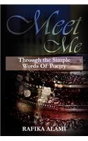 Meet Me: Through the Simple Words of Poetry