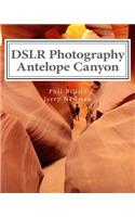 DSLR Photography - Antelope Canyon