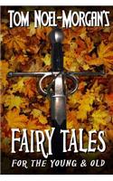 Fairy Tales: For the Young & Old