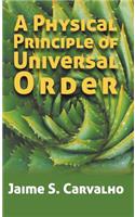 A Physical Principle of Universal Order
