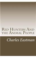 Red Hunters And the Animal People