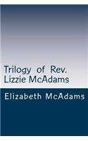 Trilogy of Rev. Lizzie McAdams