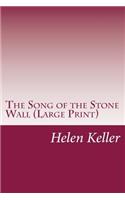 Song of the Stone Wall (Large Print)