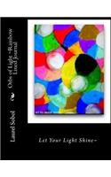 Orbs of Light Rainbow Lined Journal