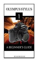 Olympus Stylus 1: A Beginner's Guide