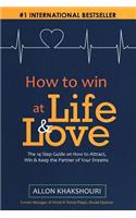 How to Win At Life & Love