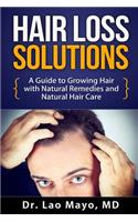 Hair Loss Solutions: A Guide to Growing Hair with Natural Remedies and Natural Hair Care