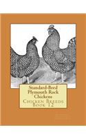 Standard-Bred Plymouth Rock Chickens