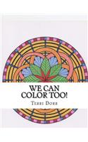 We Can Color Too!