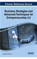 Business Strategies and Advanced Techniques for Entrepreneurship 4.0