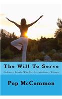 The Will To Serve: Two Original Stories