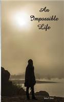 Impossible Life.
