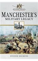 Manchester's Military Legacy