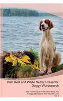 Irish Red and White Setter Presents: Doggy Wordsearch The Irish Red and White Setter Brings You A Doggy Wordsearch That You Will Love! Vol. 3
