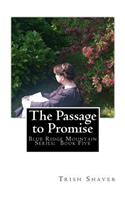 The Passage to Promise: (5 Blue Ridge Mountain)