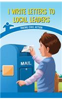 I Write Letters to Local Leaders: Taking Civic Action