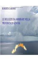 Le bellezze da ammirare nella provincia di Genova