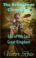 End of the Last Great Kingdom