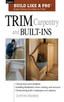 Trim Carpentry and Built–Ins