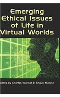 Emerging Ethical Issues of Life in Virtual Worlds (Hc)