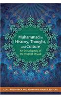 Muhammad in History, Thought, and Culture: An Encyclopedia of the Prophet of God [2 Volumes]
