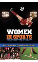 Women in Sports - Sweaty, Sexy and Hot, Oh My!
