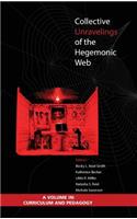 Collective Unravelings of the Hegemonic Web