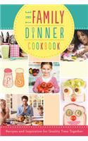 The Family Dinner Cookbook