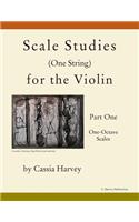 Scale Studies (One String) for the Violin, Part One, One-Octave Scales