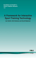 A Framework for Interactive Sport Training Technology
