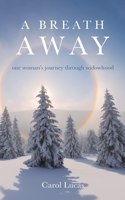 Breath Away: one woman's journey through widowhood