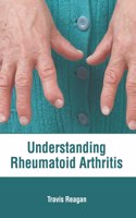 Understanding Rheumatoid Arthritis