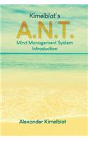 Kimelblat's A.N.T. Mind Management System Introduction