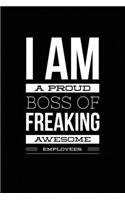 I am a Proud Boss of Freaking Awesome Employees.