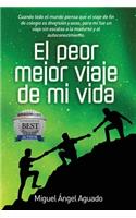 El Peor Mejor Viaje de Mi Vida