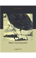 Robur the Conqueror: Large Print