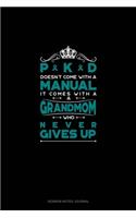 PKD Doesn't Come With A Manual It Comes With A Grandmom Who Never Gives Up