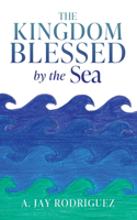 Kingdom Blessed by the Sea