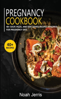 Pregnancy Cookbook: 40+ Soup, Pizza, and Side Dishes recipes designed for Pregnancy diet