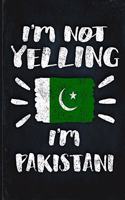 I'm Not Yelling I'm Pakistani