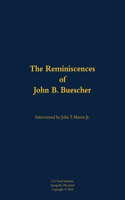 The Reminiscences of John B. Buescher