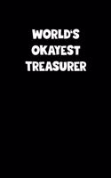 World's Okayest Treasurer Notebook - Treasurer Diary - Treasurer Journal - Funny Gift for Treasurer