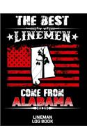 The Best Linemen Come From Alabama Lineman Log Book