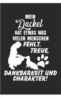 Mein Dackel hat etwas was vielen Menschen fehlt