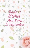 Badass Bitches Are Born In September