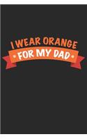 I wear orange for my Dad