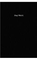 Stay Weird