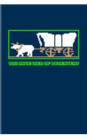 You Have Died of Dysentery: Funny Gaming Quotes Undated Planner - Weekly & Monthly No Year Pocket Calendar - Medium 6x9 Softcover - For Esport & Online Fans