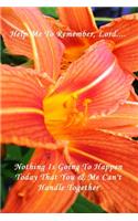 Help Me To Remember Lord: Tiger Lily Journal 120 Lined Pages